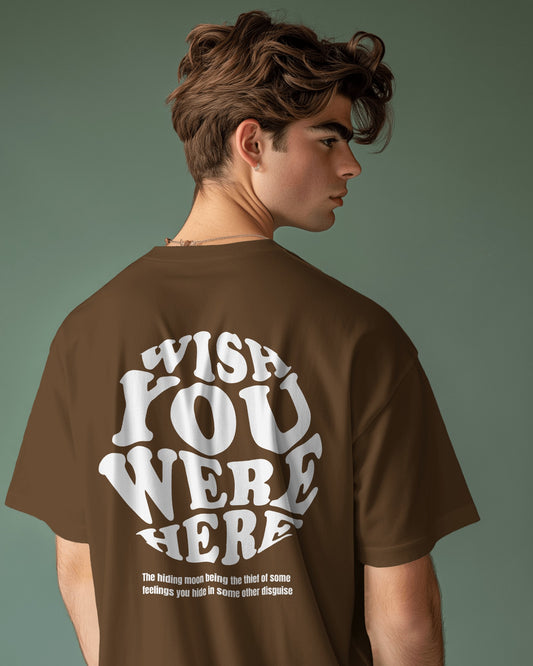 Wish You Were Here Brown Oversized T-Shirt By SkyRein